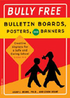 Bully Free Bulletin Boards, Posters, and Banners