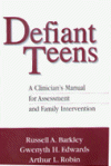 Defiant Teens: A Clinician's Manual for Assessment and Family Intervention (First Edition)