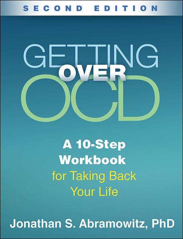 Getting Over OCD: A 10-Step Workbook for Taking Back Your Life