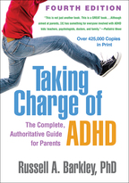 Taking Charge of ADHD: Fourth Edition-The Complete, Authoritative Guide for Parents