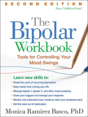 The Bipolar Workbook: Tools for Controlling Your Mood Swings