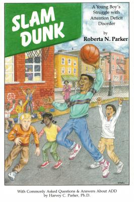 Slam Dunk- A Young Boy's Struggle with ADD