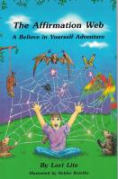 The Affirmation Web-A Believe in Yourself Adventure